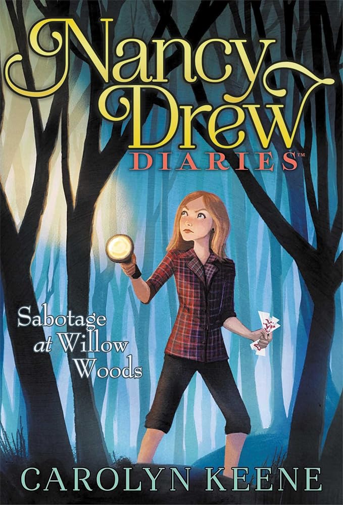 Sabotage at Willow Woods (Nancy Drew Diaries) cover image