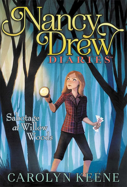 Sabotage at Willow Woods (Nancy Drew Diaries) cover image