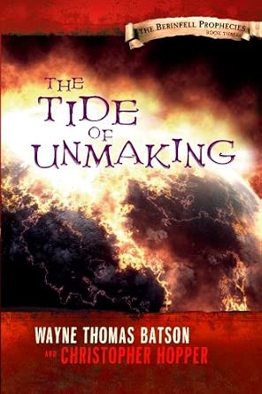 The Tide of Unmaking: The Berinfell Prophecies Series - Book Three: The Berinfell Prophecies (Volume 3) cover image