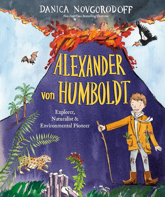 Alexander von Humboldt: Explorer, Naturalist & Environmental Pioneer cover image
