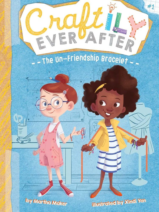 The Un-Friendship Bracelet (1) (Craftily Ever After) cover image