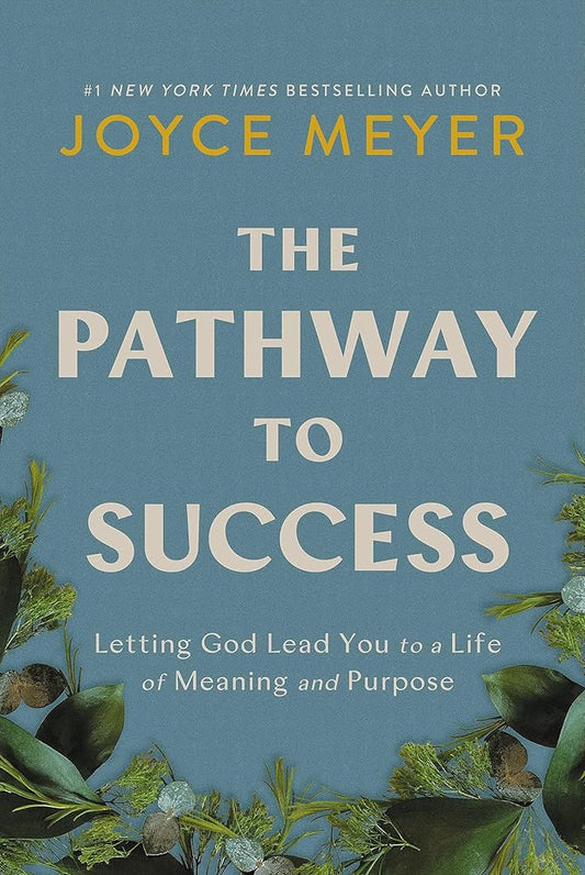 The Pathway to Success: Letting God Lead You to a Life of Meaning and Purpose cover image