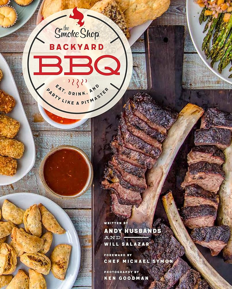 The Smoke Shop's Backyard BBQ: Eat, Drink, and Party Like a Pitmaster cover image