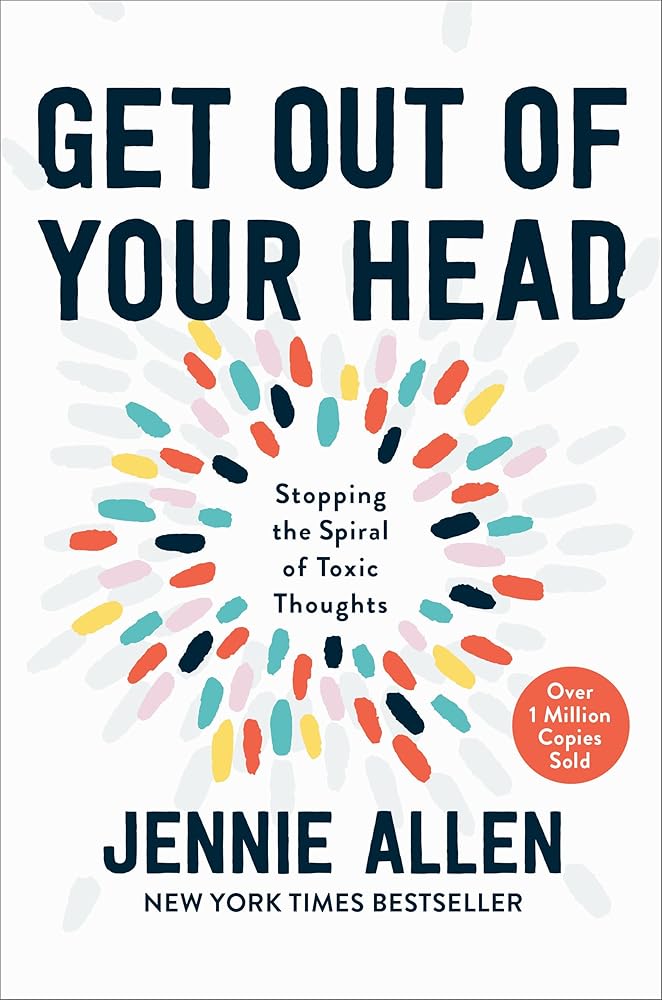 Get Out of Your Head: Stopping the Spiral of Toxic Thoughts cover image