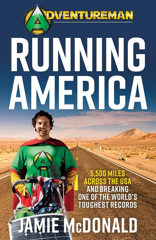 Adventureman: Running America: A Glimmer of Hope - 5,500 Miles Across the USA cover image
