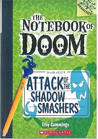 The Notebook of Doom - 3 Attack of the Shadow Smashers [Paperback] [Mar 23, 2015] Troy Cummings cover image