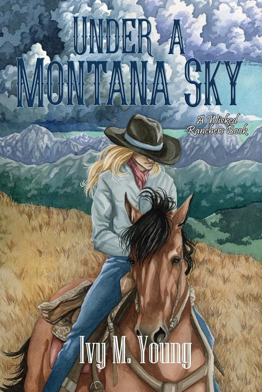 Under A Montana Sky: Wicked Ranchers Series cover image