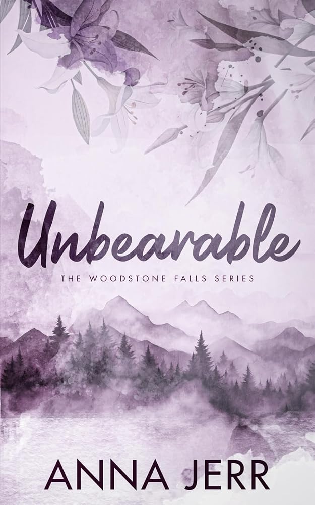 Unbearable: A small town, reverse grumpy/sunshine, romantic suspense: Woodstone Falls Book One (The Woodstone Falls Series) cover image