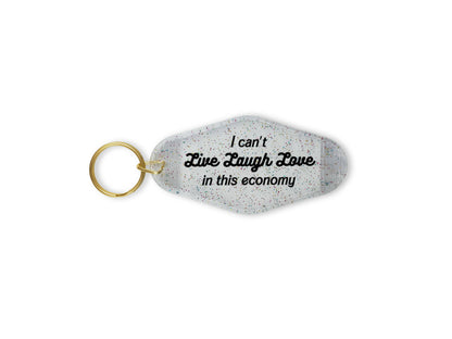 I can't Live Laugh Love in this economy - Motel Keychain