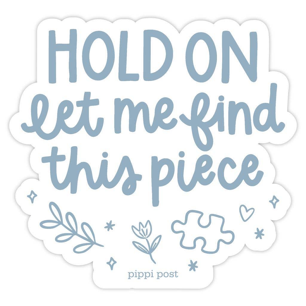 Hold On Let Me Find This Piece Puzzle Lover Decal Sticker