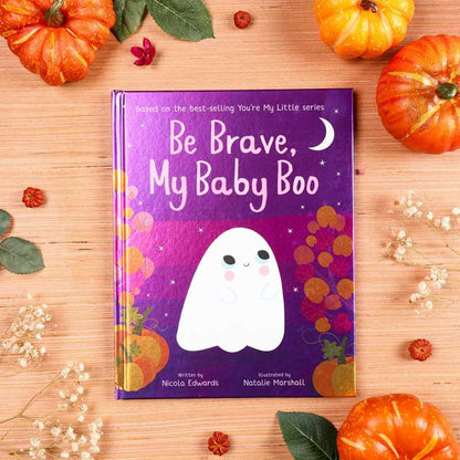 Be Brave, My Baby Boo by Nicola Edwards