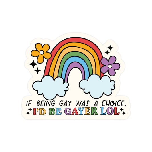 Gay Funny Choice LGBTQ Pride High Quality Vinyl Sticker