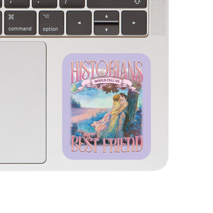 LGBTQ Best Friend History High Quality Vinyl Sticker