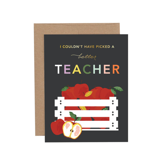 Picked a Better Teacher Apple Greeting Card