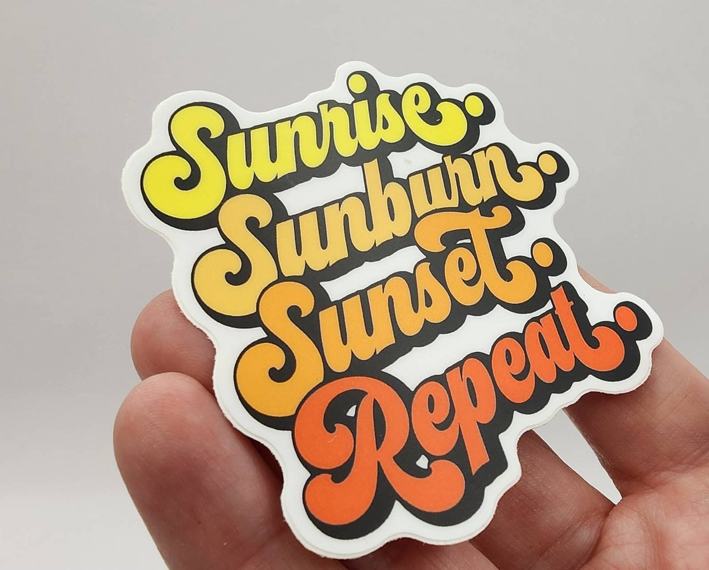 Sunrise, Sunburn, Sunset, Repeat Vinyl Sticker
