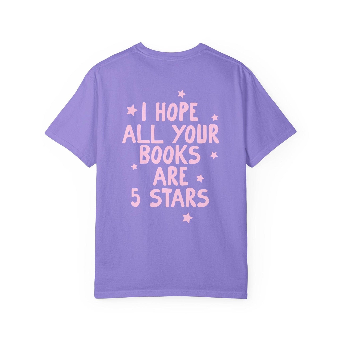 I hope All You Books Are 5 Stars Bookish Tshirt