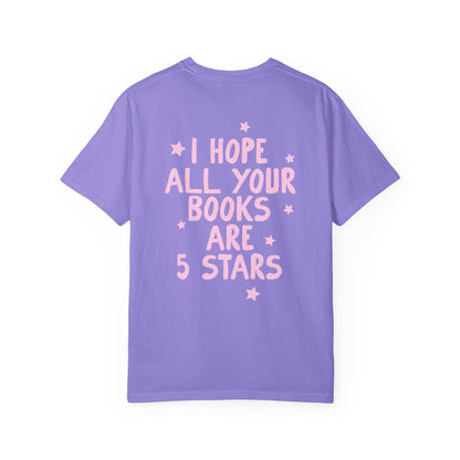 I hope All You Books Are 5 Stars Bookish Tshirt