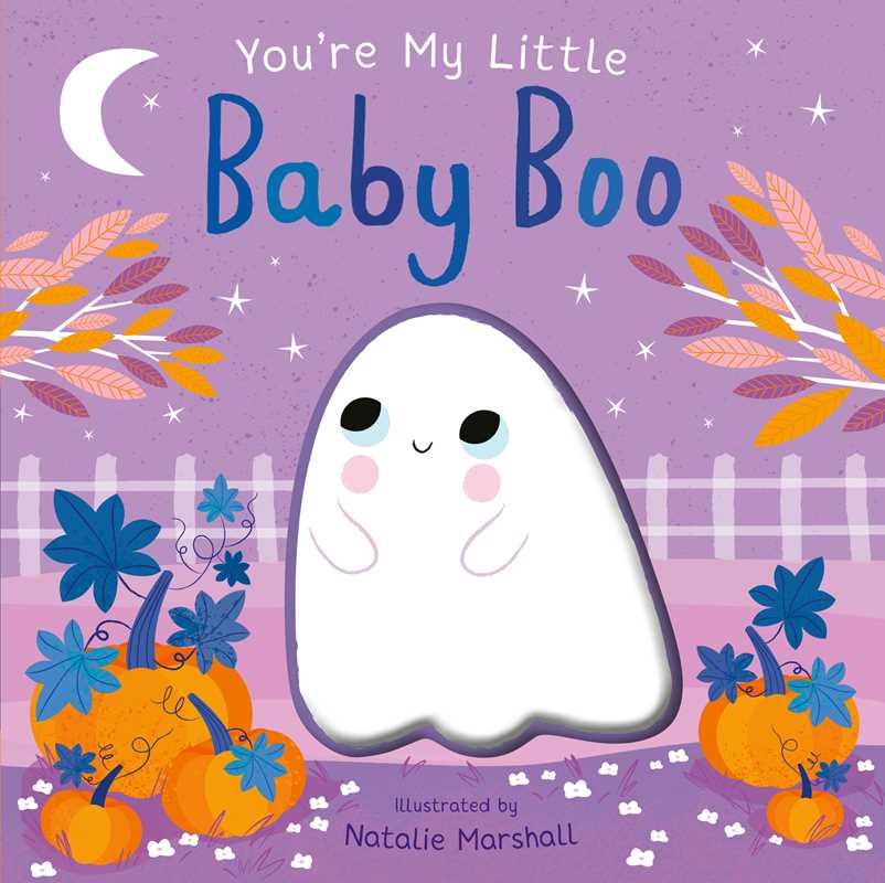 You're My Little Baby Boo by Natalie Marshall